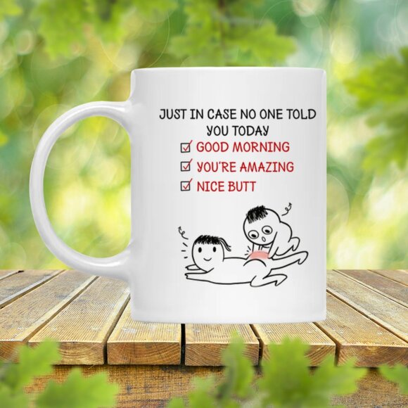 π "Good Morning, You're Amazing, Nice Butt" Funny Mug - 11oz White - Picture 3 of 4